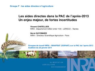 Les aides directes dans la PAC de l’après-2013 Un enjeu majeur, de fortes incertitudes