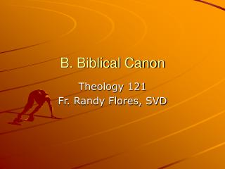 B. Biblical Canon