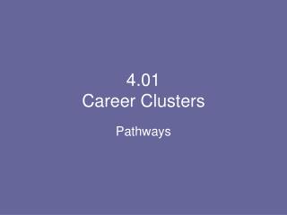 4.01 Career Clusters