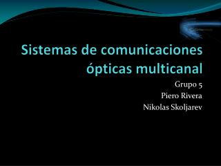 Sistemas de comunicaciones ópticas multicanal