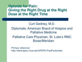 Opioids for Pain: Giving the Right Drug at the Right Dose at the Right Time