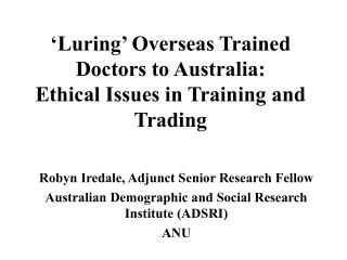 ‘Luring’ Overseas Trained Doctors to Australia: Ethical Issues in Training and Trading