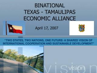 BINATIONAL TEXAS - TAMAULIPAS ECONOMIC ALLIANCE