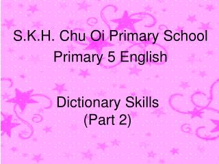 Dictionary Skills (Part 2)