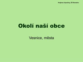 Okolí naší obce