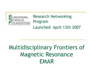 Multidisciplinary Frontiers of Magnetic Resonance EMAR