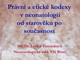 Právní a etické kodexy v neonatologii od starověku po současnost