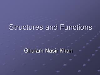 Structures and Functions