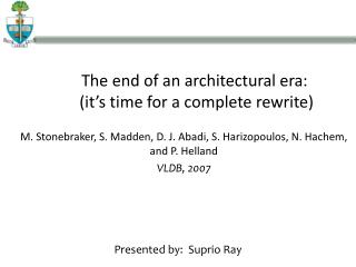 The end of an architectural era: (it’s time for a complete rewrite)