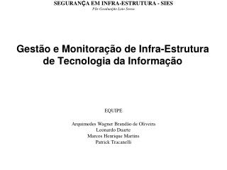 Gestão e Monitoração de Infra-Estrutura de Tecnologia da Informação