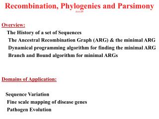 Recombination, Phylogenies and Parsimony 21.11.05