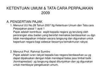 KETENTUAN UMUM &amp; TATA CARA PERPAJAKAN 2009 PENGERTIAN PAJAK