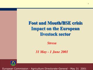Foot and Mouth/BSE crisis Impact on the European livestock sector