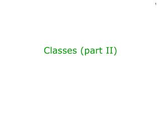 Classes (part II)