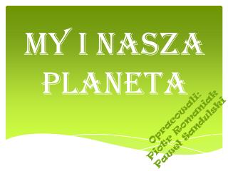 My i Nasza Planeta