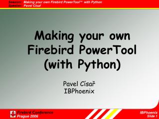 Making your own Firebird PowerTool (with Python)