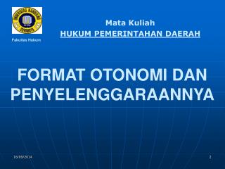 FORMAT OTONOMI DAN PENYELENGGARAANNYA