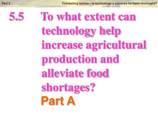 5.5		To what extent can technology help increase agricultural