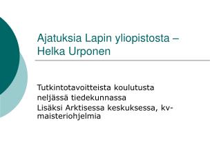 Ajatuksia Lapin yliopistosta – Helka Urponen