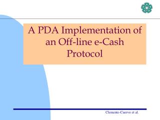 A PDA Implementation of an Off-line e-Cash Protocol
