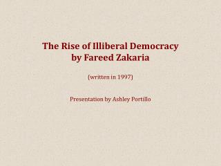 The Rise of Illiberal Democracy by Fareed Zakaria (written in 1997)