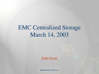 EMC Centralized Storage March 14, 2003