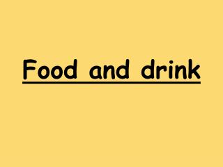 Food and drink