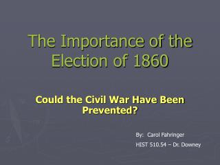 The Importance of the Election of 1860