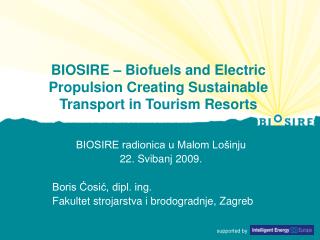 BIOSIRE – Biofuels and Electric Propulsion Creating Sustainable Transport in Tourism Resorts