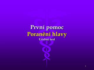 První pomoc Poranění hlavy Učební text