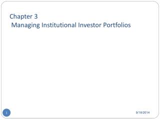 Chapter 3 Managing Institutional Investor Portfolios