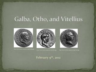Galba, Otho , and Vitellius