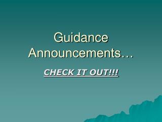 Guidance Announcements…
