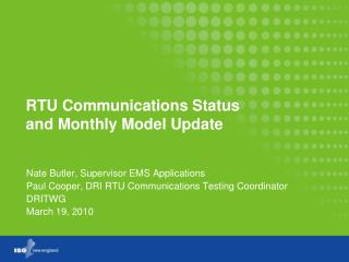 RTU Communications Status and Monthly Model Update