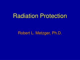 Radiation Protection