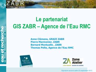 Le partenariat GIS ZABR – Agence de l’Eau RMC