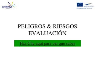 PELIGROS &amp; RIESGOS EVALUACIÓN