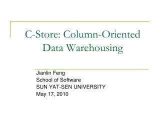 C-Store: Column-Oriented Data Warehousing