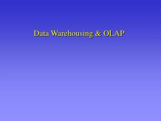 Data Warehousing &amp; OLAP
