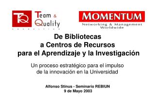 De Bibliotecas a Centros de Recursos para el Aprendizaje y la Investigación