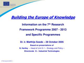 Dr. ir. Matthijs Soede – 28 October 2005 Based on presentations of