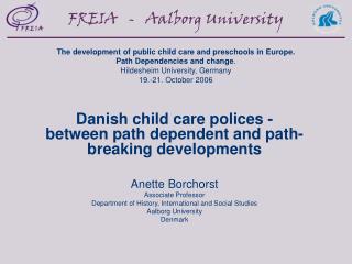 Danish child care polices - between path dependent and path-breaking developments