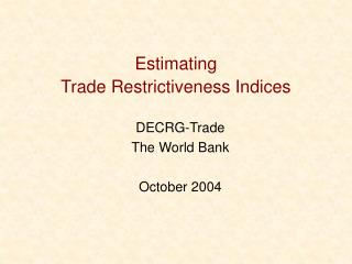 Estimating Trade Restrictiveness Indices