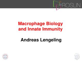 Macrophage Biology and Innate Immunity Andreas Lengeling