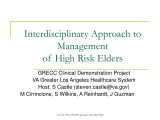 Interdisciplinary Approach to Management of High Risk Elders