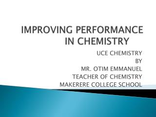 IMPROVING PERFORMANCE IN CHEMISTRY