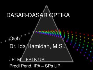 Oleh: Dr. Ida Hamidah, M.Si. JPTM – FPTK UPI Prodi Pend. IPA – SPs UPI