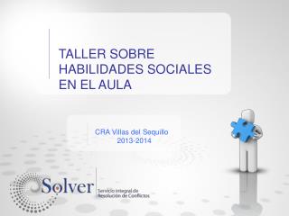 TALLER SOBRE HABILIDADES SOCIALES EN EL AULA