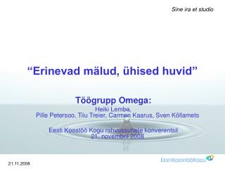 “Erinevad mälud, ühised huvid”