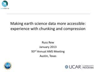 Making earth science data more accessible: experience with chunking and compression